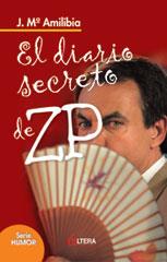 DIARIO SECRETO DE ZP EL | 9788496840072 | AMILIBIA, J.Mª