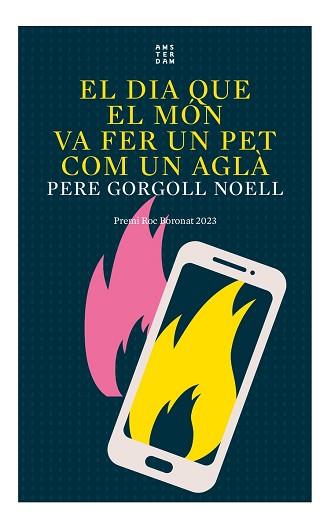 DIA QUE EL MÓN VA FER UN PET COM UN AGLÀ | 9788419960016 | GORGOLL I NOELL, PERE