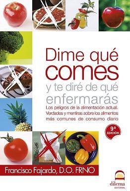 DIME QUE COMES Y TE DIRE DE QUE ENFERMARAS | 9788498270815 | FAJARDO, FRANCISCO