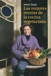 MEJORES RECETAS DE LA COCINA VEGETARIANA LAS | 9788496599475 | GELPI, IRENE