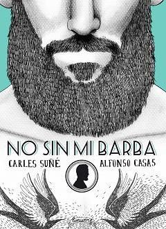 NO SIN MI BARBA | 9788416177554 | SUÑÉ, CARLES / CASAS, ALFONSO