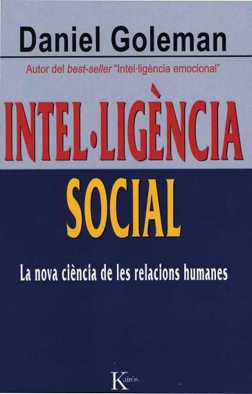 INTEL.LIGENCIA SOCIAL: NOVA CIENCIA DE LES RELACIONS HUMANES | 9788472456402 | GOLEMAN, DANIEL