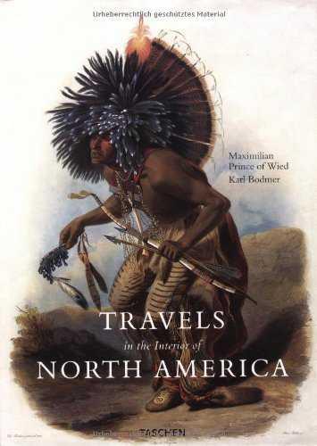 TRAVELS IN THE INTERIOR OF NORTH AMERICA | 9783822812457 | BODMER, KARL