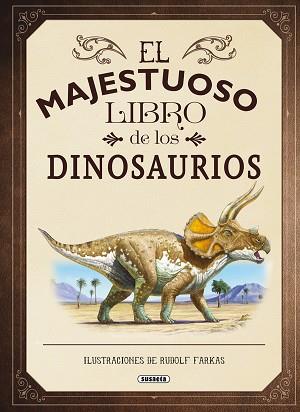 EL MAJESTUOSO LIBRO DE LOS DINOSAURIOS | 9788467753547 | JACKSON, TOM