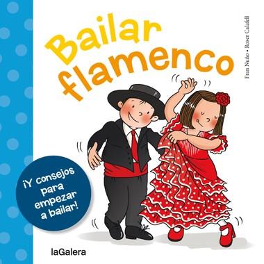 BAILAR FLAMENCO | 9788424654658 | NUÑO, FRAN / CALAFELL, ROSER