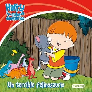 HARRY Y SU CUBO DE DINOSAURIOS: UN TERRIBLE FELINOSAURIO | 9788444164779 | REYNOLDS  ADRIAN / WHYBROW  IAN