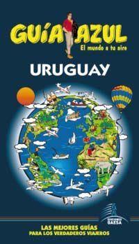 URUGUAY GUIA AZUL EL MUNDO A TU AIRE 2011-2012 | 9788480238311 | MONREAL, MANUEL / GARCÍA, JESÚS