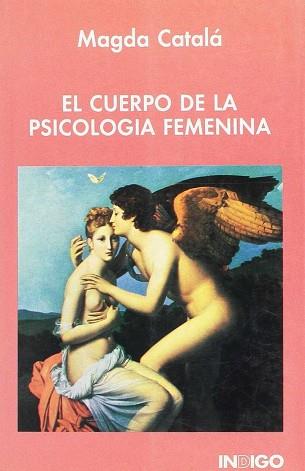 CUERPO DE LA PSICOLOGIA FEMENINA EL | 9788486668440 | CATALA, MAGDA