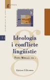 IDEOLOGIA I CONFLICTE LINGUISTIC | 9788476605905 | MOLLA, TONI