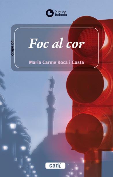 FOC AL COR PUNT DE TROBADA) | 9788447411580 | ROCA I COSTA, MARIA CARME