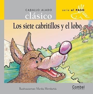 SIETE CABRITILLOS Y EL LOBO, LOS (SERIE AL PASO 4 LLETRA LLI | 9788478647583 | MONTAÑA, MARTA