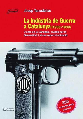 INDUSTRIA DE GUERRA A CATALUNYA LA ( 1936-1939 ) | 9788497795791 | TARRADELLAS, JOSEP