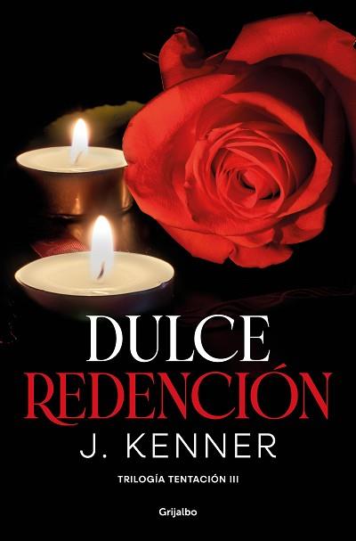 DULCE REDENCIÓN (TRILOGÍA TENTACIÓN 3) | 9788425360992 | KENNER, J.