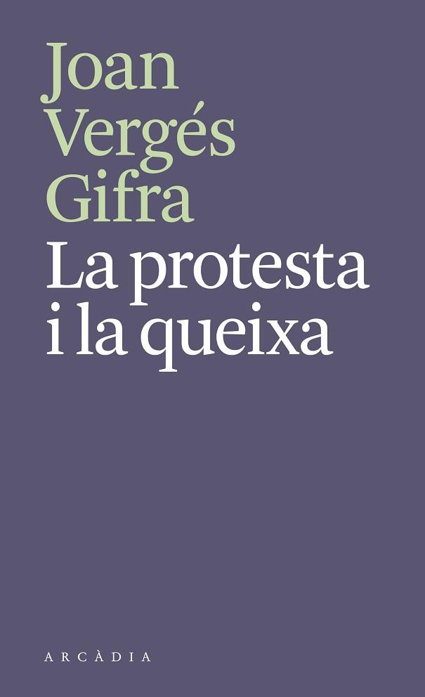 PROTESTA I LA QUEIXA | 9788412745788 | VERGÉS GIFRA, JOAN