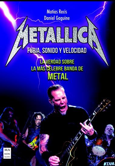 METALLICA: FURIA, SONIDO Y VELOCIDAD | 9788415256465 | RECIS, MATIAS / GAGUINE, DANIEL