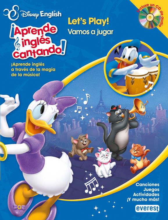 DISNEY ENGLISH. ¡APRENDE INGLÉS CANTANDO!. LET?S PLAY! / ¡VAMOS A JUGAR! | 9788444168135 | WALT DISNEY COMPANY