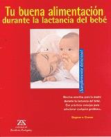 TU BUENA ALIMENTACION DURANTE LA LACTANCIA DEL BEBE | 9788484181682 | GRAMM, DAGMAR V.