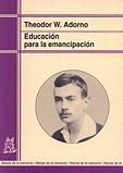 EDUCACION PARA LA EMANCIPACION | 9788471124234 | ADORNO, THEODOR W.