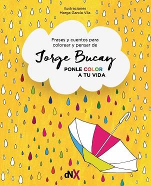 PONLE COLOR A TU VIDA | 9788494595547 | JORGE BUCAY