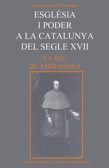 ESGLESIA I PODER A LA CATALUNYA DEL SEGLE XVII | 9788478263790 | JORDA FERNANDEZ, ANTONI