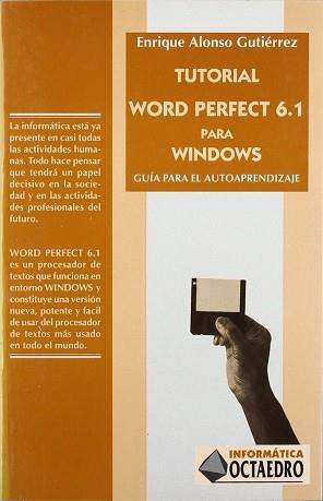 TUTORIAL WORD PERFECT 6.1 PARA WINDOWS | 9788480631822 | ALONSO GUTIERREZ, ENRIQUE