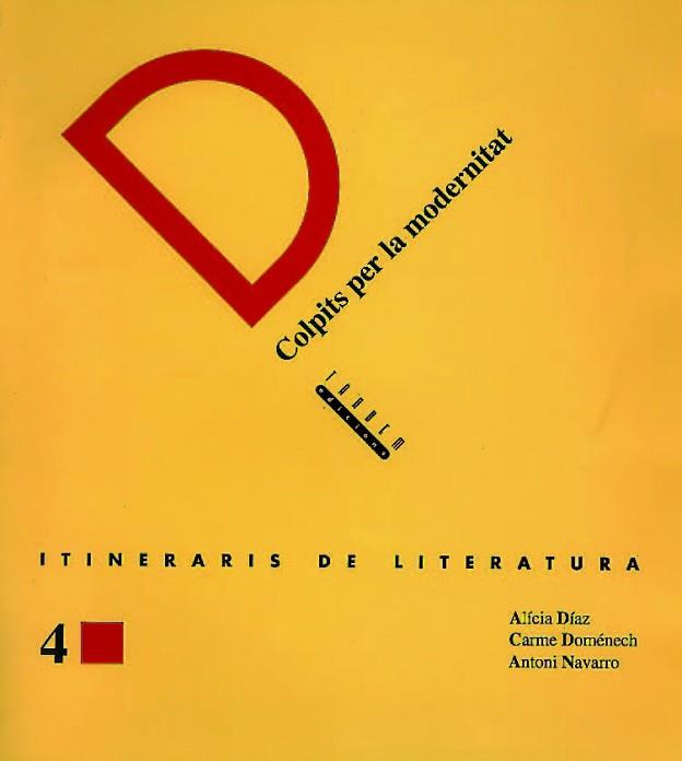 ITINERARIS DE LITERATURA 4 COLPITS PER LA MODERNITAT | 9788487693960 | DIAZ, ALICIA