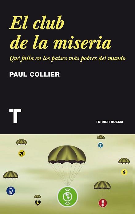 CLUB DE LA MISERIA EL ( QUE FALLA EN LOS PAISES MAS POBRES ) | 9788475068183 | COLLIER, PAUL