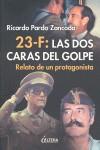 23-F: LAS DOS CARAS DEL GOLPE (RELATO DE UN PROTAGONISTA ) | 9788489779808 | PARDO ZANCADA, RICARDO