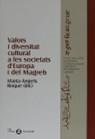 VALORS I DIVERSITAT CULTURAL A LES SOCIETATS D'EUROPA I DEL | 9788482565606 | ROQUE, MARIA-ANGELS