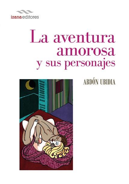 LA AVENTURA AMOROSA Y SUS PERSONAJES | 9788494065798 | UBIDIA, ABDÓN