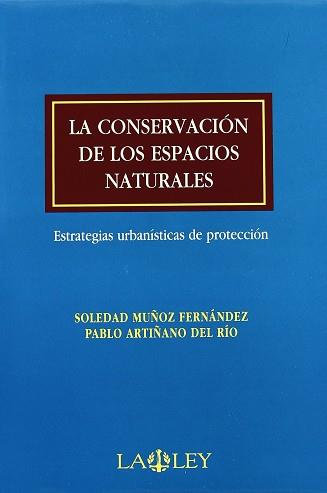 CONSERVACION DE LOS ESPACIOS NATURALES, LA | 9788497252546 | MUÑOZ FERNANDEZ, SOLEDAD