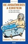 DE ARQUIMEDES A EINSTEIN ( DIEZ EXPERIMENTOS DE LA FISICA ) | 9788483066133 | LOZANO LEYVA, MANUEL