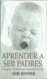 APRENDER A SER PADRES | 9788489778467 | JENNER, SUE