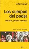 CUERPOS DEL PODER, LOS | 9788492364992 | SUAREZ, ORFEO