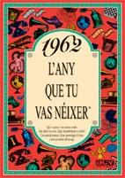 1962: L'ANY QUE TU VAS NEIXER (D04) | 9788488907479 | COLLADO BASCOMPTE, ROSA