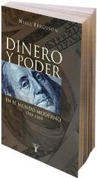 DINERO Y PODER EN EL MUNDO MODERNO | 9788430604401 | FERGUSON, NIALL