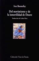 DEL MOVIMIENTO Y DE LA INMOVILIDAD DE DOUVE | 9788475220826 | BONNEFOY, IVES