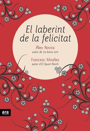 LABERINT DE LA FELICITAT EL | 9788496767393 | ROVIRA, ALEX / MIRALLES, FRANCESC