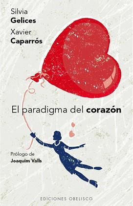 EL PARADIGMA DEL CORAZÓN | 9788491110170 | GELICES NIETO, SILVIA / CAPARROS OBIOLS, XAVIER