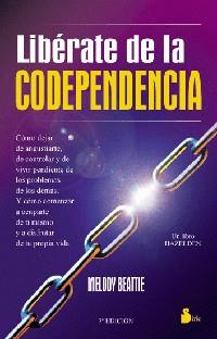 LIBERATE DE LA CODEPENDENCIA | 9788478082339 | BEATTIE, MELODY