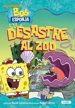 BOB ESPONJA: DESASTRE AL ZOO | 9788447460823 | LEWMAN, DAVID / DRESS, ROBERT