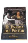 ENIGMA DEL PINTOR, EL | 9788479544195 | BALDASANO, JOSE MARIA