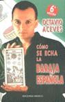 COMO SE ECHA LA BARAJA ESPAÑOLA (ESTOIG) | 9788477207306 | ACEVES, OCTAVIO