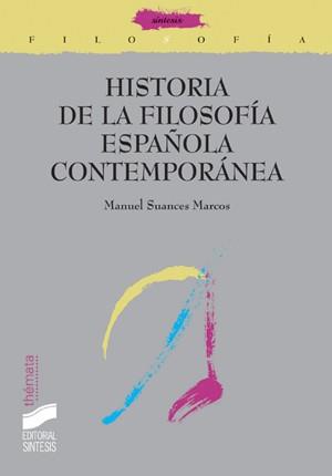 HISTORIA DE LA FILOSOFIA ESPAÑOLA CONTEMPORANEA | 9788497564175 | SUANCES MARCOS, MANUEL