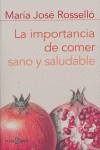 IMPORTANCIA DE COMER SANO Y SALUDABLE LA | 9788401379468 | ROSSELLO, MARIA JOSE