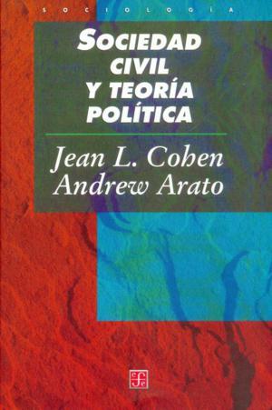 SOCIEDAD CIVIL Y TEORIA POLITICA | 9789681654832 | COHEN, JEAN L.