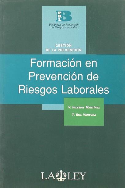 FORMACION EN PREVENCION DE RIESGOS LABORALES | 9788497253406 | IGLESIAS MARTINEZ, V.