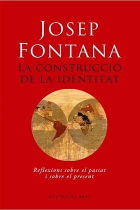 CONSTRUCCIO DE LA IDENTITAT LA | 9788485031511 | FONTANA, JOSEP