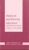 HISTORIA DE UNA REFORMA EDUCATIVA | 9788487118715 | PEREZ GOMEZ, ANGEL I.