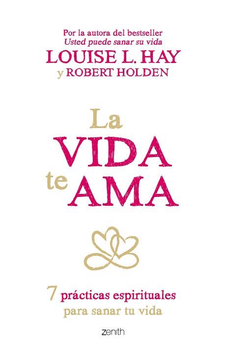 LA VIDA TE AMA | 9788408145424 | HAY, LOUISE L. / HOLDEN, ROBERT